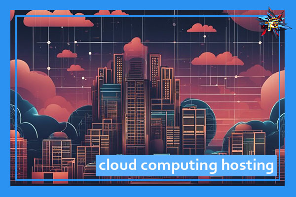 Cloud Computing Hosting – Our Secure and Scalable Solutions